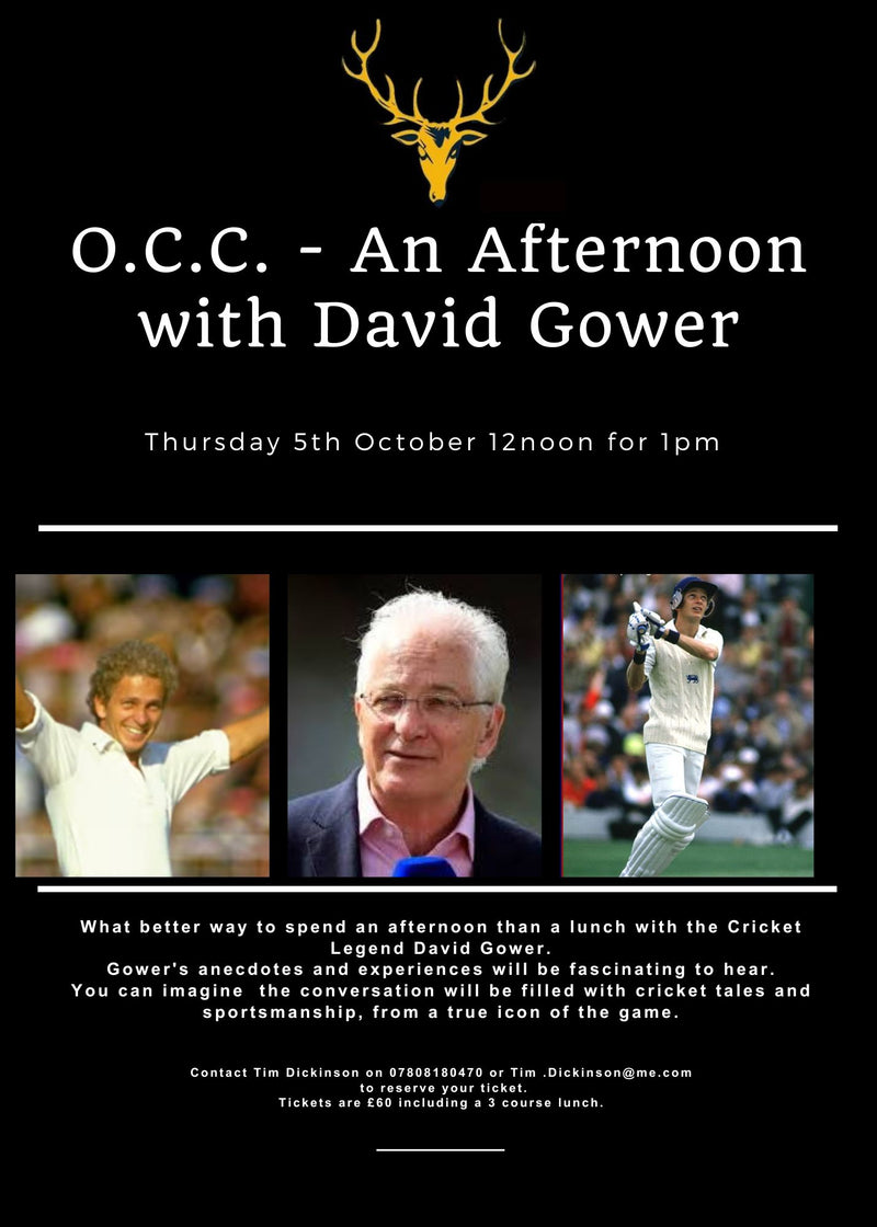 OCC Lunch with David Gower                                  5th October 12noon for 1pm.